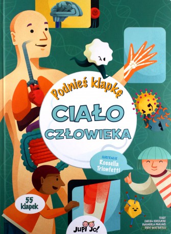 Ciało człowieka. Podnieś klapkę [KSIĄŻKA]