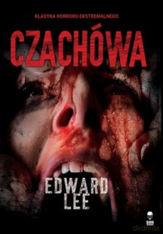 Czachówa - Edward Lee [KSIĄŻKA]