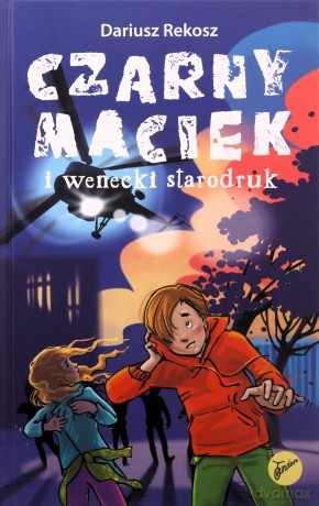 Czarny Maciek i wenecki starodruk (Tom 1) - Dariusz Rekosz [KSIĄŻKA]