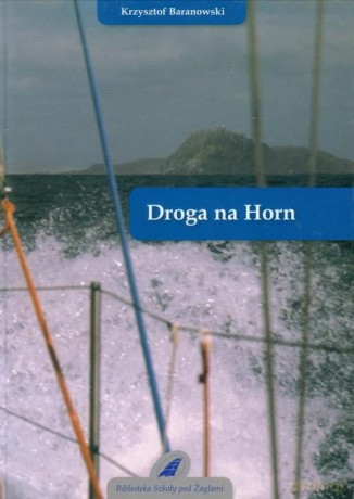 Droga na Horn (Tom 3) - Krzysztof Baranowski [KSIĄŻKA]
