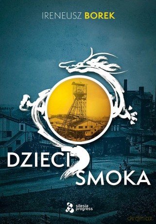 Dzieci smoka - Ireneusz Borek [KSIĄŻKA]