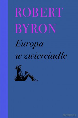 Europa w zwierciadle - Robert Byron [KSIĄŻKA]