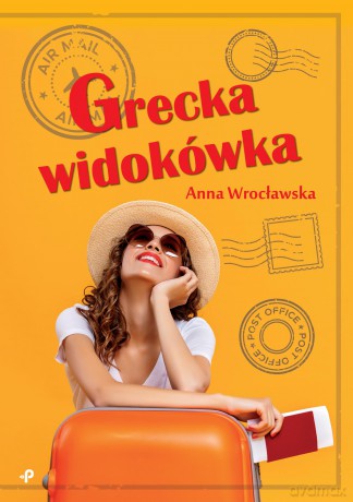 Grecka widokówka - Anna Wrocławska [KSIĄŻKA]