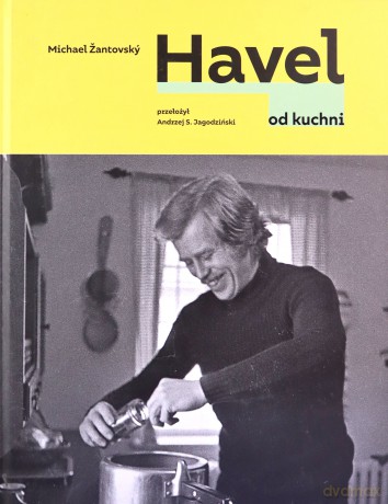 Havel od kuchni - Michael Żantovsky [KSIĄŻKA]
