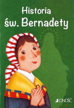 Historia św. Bernadety. Wielcy przyjaciele Jezusa - Antonella Pandini [KSIĄŻKA]