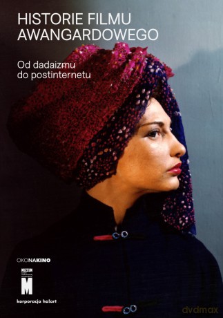 Historie filmu awangardowego. Od dadaizmu do postinternetu - Łukasz Ronduda, Gabriela Sitek [KSIĄŻKA]