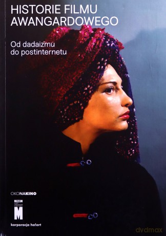 Historie filmu awangardowego. Od dadaizmu do postinternetu - Łukasz Ronduda, Gabriela Sitek [KSIĄŻKA]