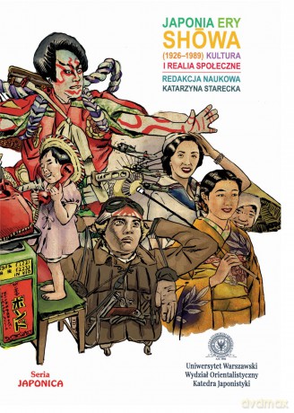 Japonia ery Showa (1926-1989). Kultura i realia społeczne - Starecka Katarzyna [KSIĄŻKA]