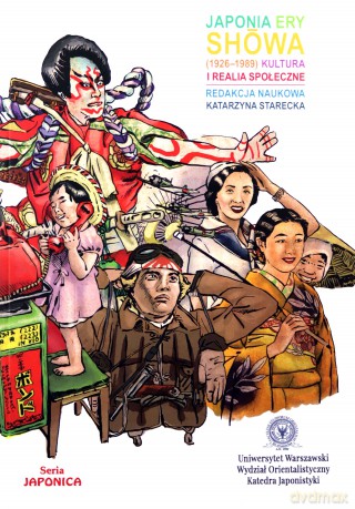 Japonia ery Showa (1926-1989). Kultura i realia społeczne - Starecka Katarzyna [KSIĄŻKA]