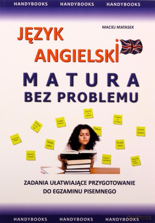 Język angielski. Matura bez problemu - Maciej Matasek [KSIĄŻKA]