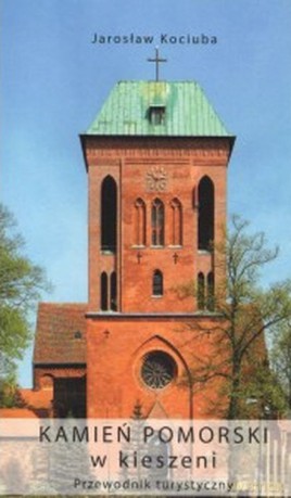 Kamień pomorski w kieszeni. Przewodnik turystyczny - Jarosław Kociuba [KSIĄŻKA]
