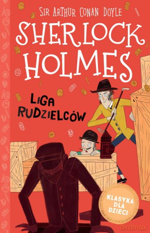 Liga Rudzielców. Sherlock Holmes (Tom 5) - Arthur Conan Doyle [KSIĄŻKA]