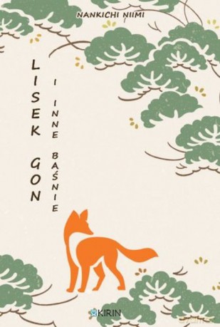 Lisek Gon i inne baśnie - Nankichi Niimi [KSIĄŻKA]