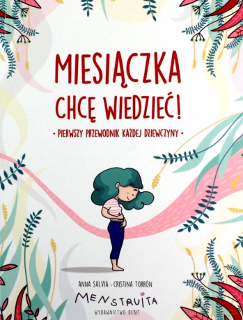 Miesiączka. Chcę wiedzieć! - Anna Salvia, Cristina Torrón [KSIĄŻKA]