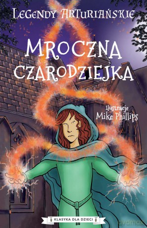 Mroczna czarodziejka. Legendy arturiańskie (Tom 2) - Anonim [KSIĄŻKA]