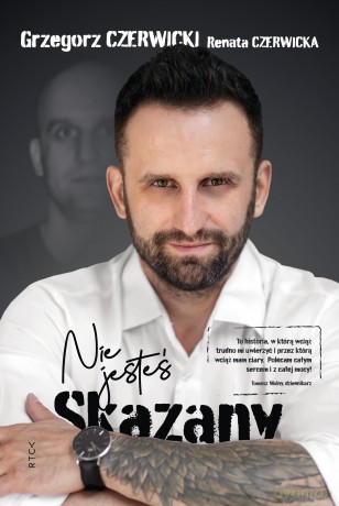 Nie jesteś skazany - Grzegorz Czerwicki, Renata Czerwicka [KSIĄŻKA]