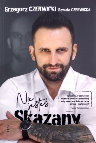 Nie jesteś skazany - Grzegorz Czerwicki, Renata Czerwicka [KSIĄŻKA]