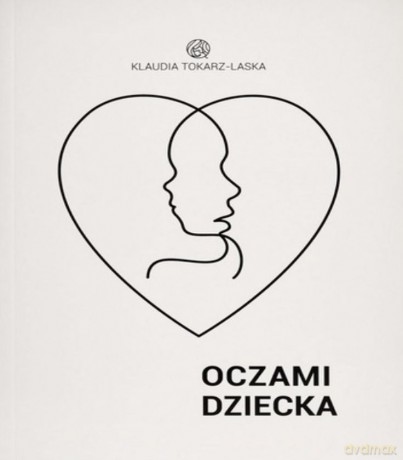 Oczami dziecka - Klaudia Tokarz-Laska [KSIĄŻKA]