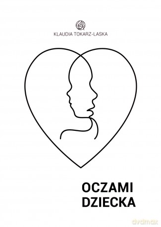 Oczami dziecka - Klaudia Tokarz-Laska [KSIĄŻKA]