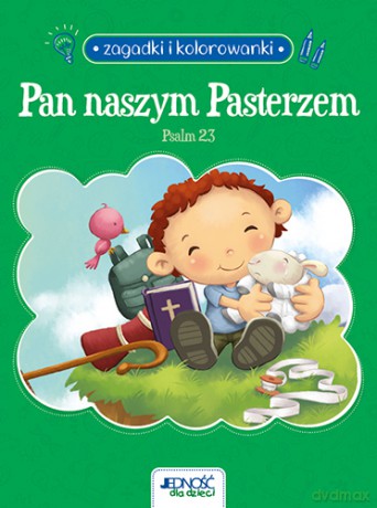 Pan naszym Pasterzem. Psalm 23. Zagadki i kolorowanki - Agnes de Bezenac, Salem de Bezenac [KSIĄŻKA]