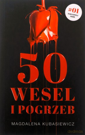 Pięćdziesiąt wesel i pogrzeb - Magdalena Kubasiewicz [KSIĄŻKA]