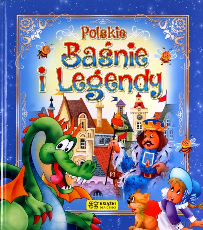 Polskie baśnie i legendy [KSIĄŻKA]