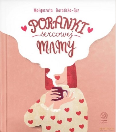 Poranki Sercowej Mamy - Małgorzata Barańska-Guz [KSIĄŻKA]