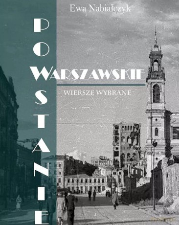 Powstanie Warszawskie. Wiersze wybrane - Ewa Nabiałczyk [KSIĄŻKA]