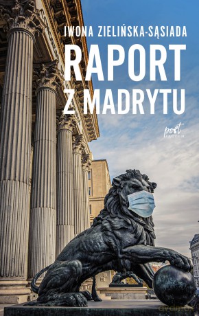 Raport z Madrytu - Iwona Zielińska-Sąsiada [KSIĄŻKA]