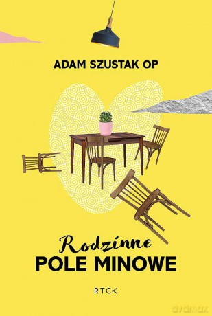 Rodzinne pole minowe - Adam Szustak [KSIĄŻKA]