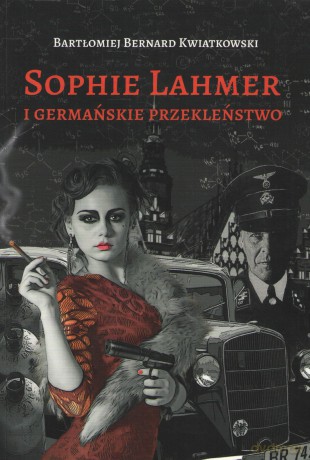Sophie Lahmer i germańskie przekleństwo - Bartłomiej Bernard Kwiatkowski [KSIĄŻKA]