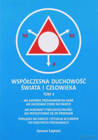 Współczesna duchowość świata i człowieka (Tom 3) - Janusz Łapszo [KSIĄŻKA]