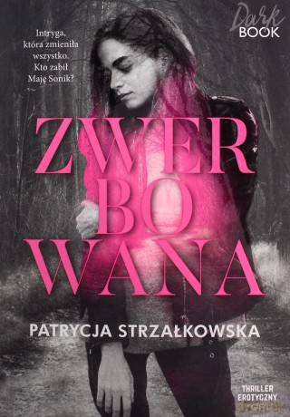 Zwerbowana - Patrycja Strzałkowska [KSIĄŻKA]