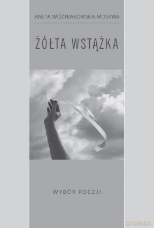 Żółta wstążka - Aneta Woźniakowska-Moskwa [KSIĄŻKA]