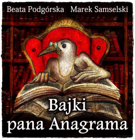 Bajki Pana Anagramai - Marek Samselski, Beata Podgórska [KSIĄŻKA]