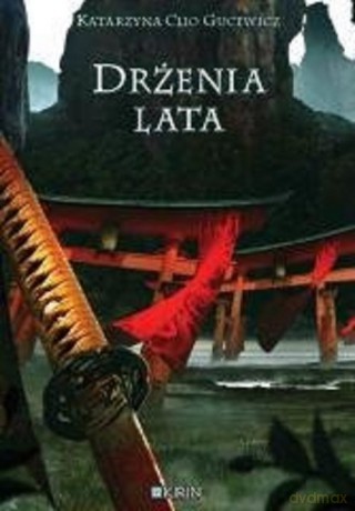 Drżenia lata - Katarzyna Clio-Gucewicz [KSIĄŻKA]