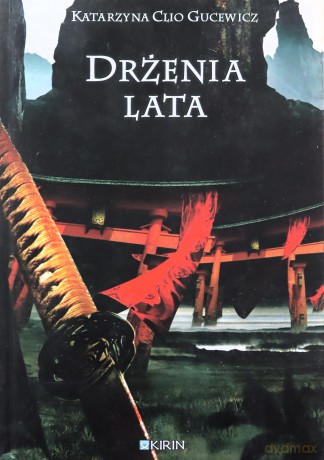 Drżenia lata - Katarzyna Clio-Gucewicz [KSIĄŻKA]