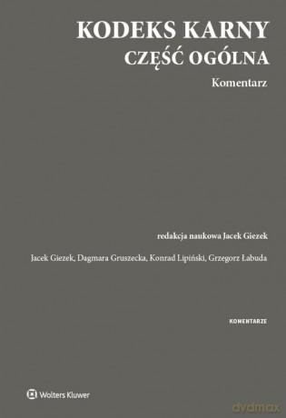Kodeks karny Część ogólna Komentarz [KSIĄŻKA]