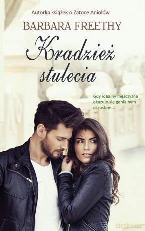 Kradzież stulecia - Barbara Freethy [KSIĄŻKA]