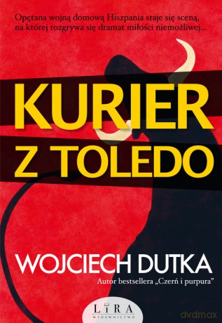 Kurier z Toledo - Wojciech Dutka [KSIĄŻKA]