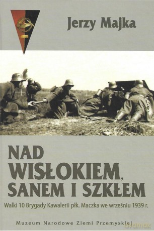 Nad Wisłokiem Sanem i Szkłem - Jerzy Majka [KSIĄŻKA]