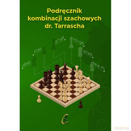 Podręcznik kombinacji szachowych dr. Tarrascha - Bogdan Zerek [KSIĄŻKA]