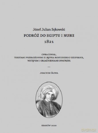 Podróż do Egiptu i Nubii 1821 - Józef Julian Sękowski [KSIĄŻKA]