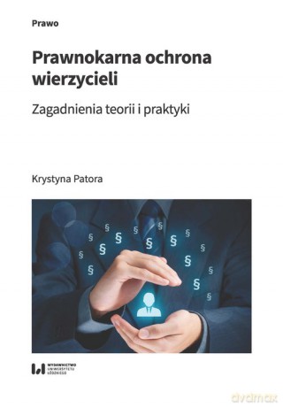 Prawnokarna ochrona wierzycieli - Krystyna Patora [KSIĄŻKA]