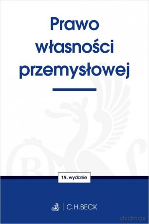 Prawo własności przemysłowej [KSIĄŻKA]