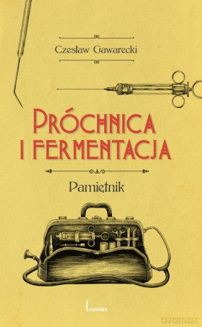 Próchnica i fermentacja - Czesław Gawarecki [KSIĄŻKA]