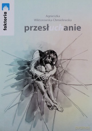 Przesłuchanie - Agnieszka Wiktorowska-Chmielewska [KSIĄŻKA]