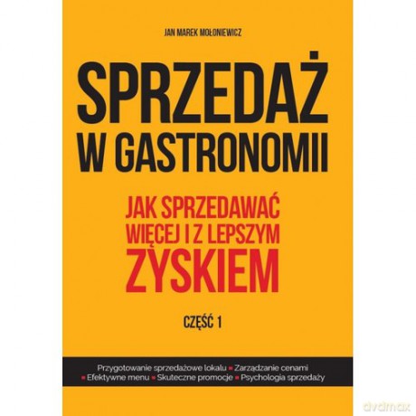 Sprzedaż w gastronomii Część 1-2 - Jan Marek Mołoniewicz [KSIĄŻKA]