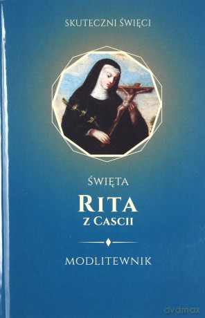 Święta Rita z Cascii Modlitewnik - M. Białkowska [KSIĄŻKA]
