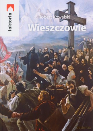 Wieszczowie - Robert Kowalski [KSIĄŻKA]